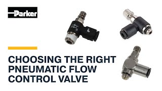 How To Select The Right Pneumatic Flow Control Valve Parker Hannifin
