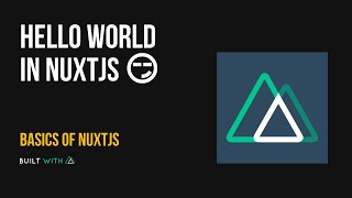 Hello World in NuxtJS | Basics of NuxtJS.