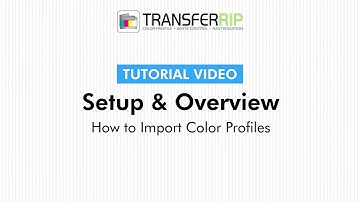 TransferRIP Part 2.5 – How to Import Color Profiles (Setup & Overview)