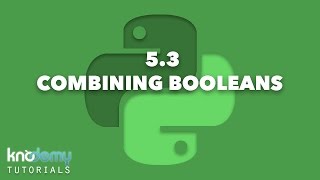 LEARNING PYTHON 5.3: Combining Booleans