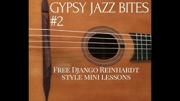Gypsy Jazz Bites 2 | Django Reinhardt Style Guitar Lessons | Jonny Hepbir | Kent U.K.