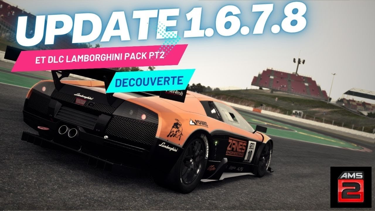 AMS2 UPDATE 1.6.7.8 ET DLC LAMBORGHINI - YouTube