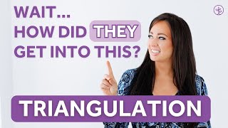 What Is Triangulation In Relationships?