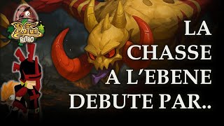 LA CHASSE à l’Ébène COMMENCE - 10 Donjons Qu'tan TEAM à 8 [ DOFUS RETRO | Qu'Tan | EP  1]