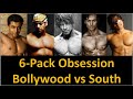 SIx-Pack Obsession of Bollywood|Why South and other regional industries don't care much about it!