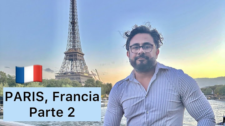 PARIS (Francia) Parte 2. La ciudad más visitada del mundo. La guía completa.