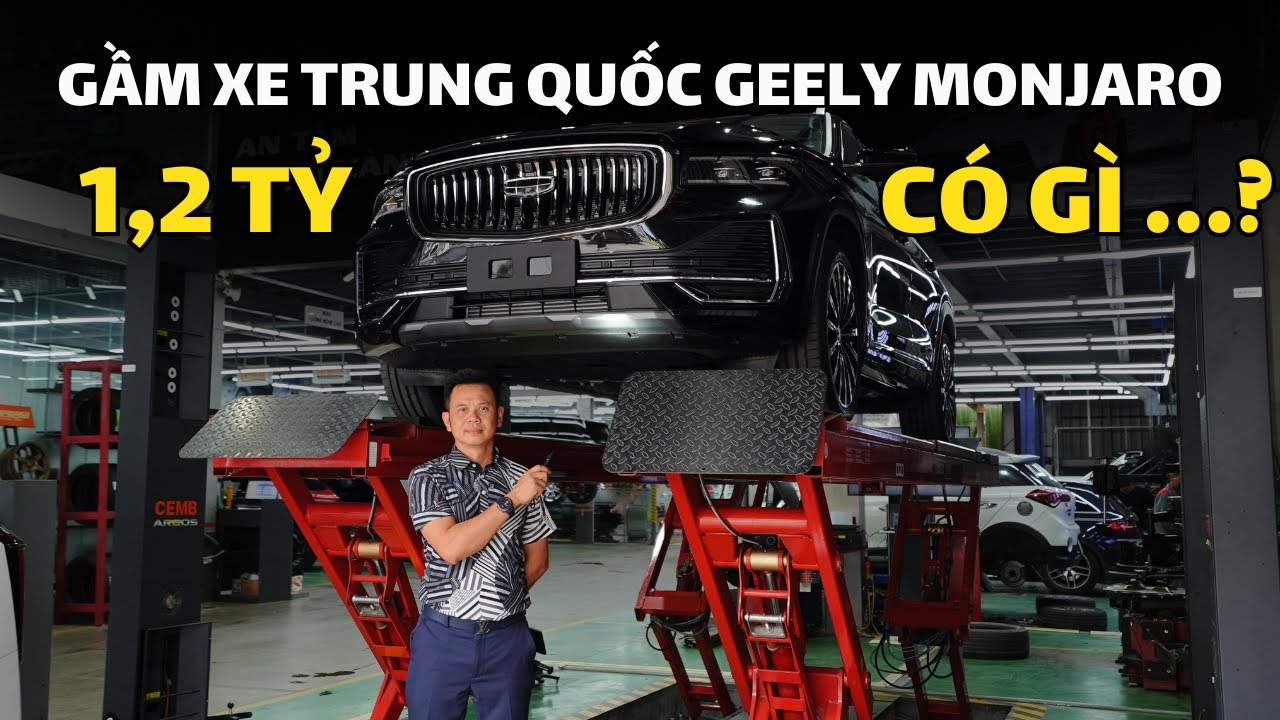 Gầm xe Trung Quốc Geely Monjaro 1,2 tỷ có gì đặc biệt...?