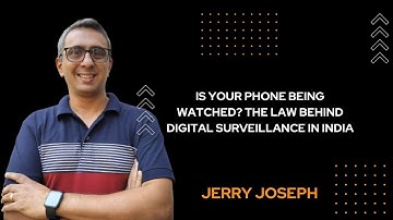 Is Your Phone Being Watched? The Law Behind Digital Surveillance in India