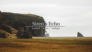 Siren's Echo - Luttrell | Yotto | Gallago