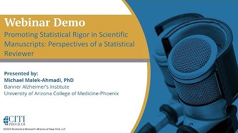 CITI Program Webinar Demo - Promoting Statistical Rigor in Scientific Manuscripts