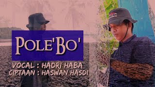 Hadri_Haba_-_Pole'bo'_-__Music_Video_-_Lagu_Daerah_Dungkait