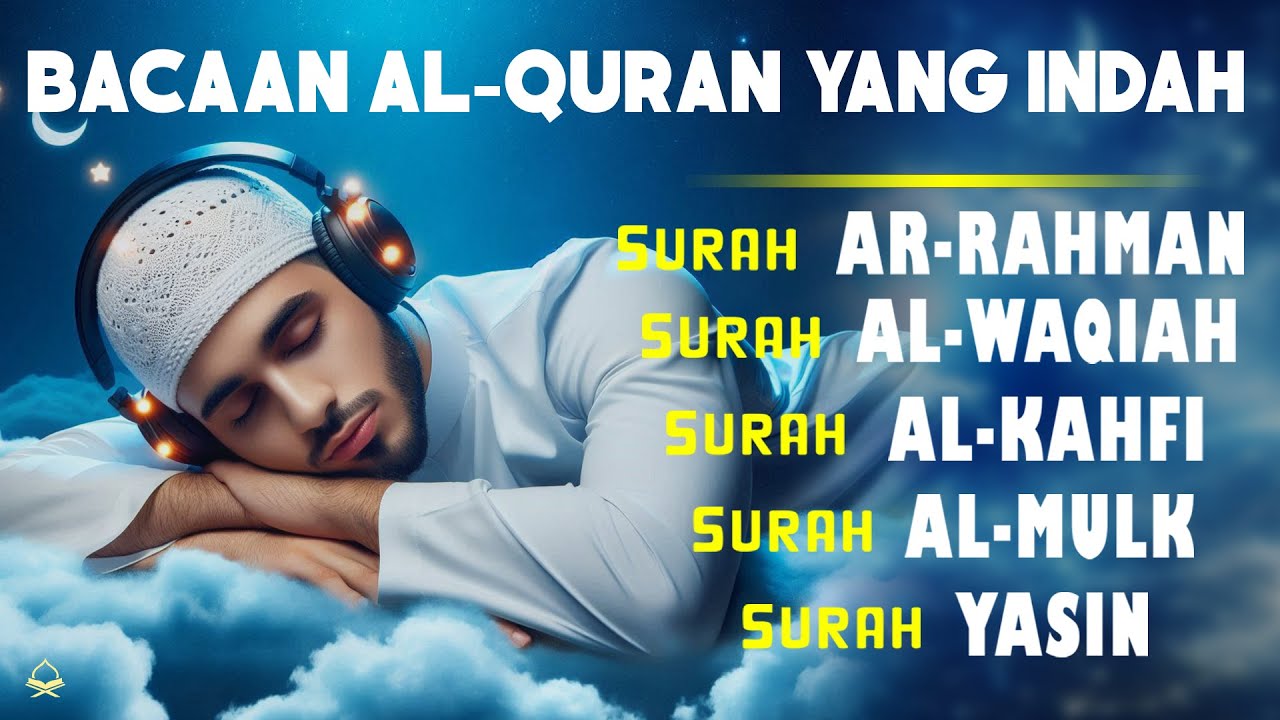 Murottal Al-Quran Merdu | Surah Ar Rahman, Al Waqiah, Al Mulk, Al Kahfi & Ya Sin by Muhammad Hijazi