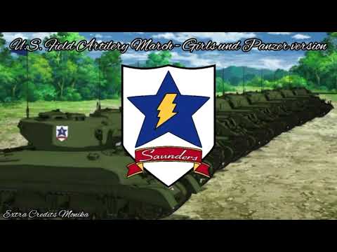 U S Field Artilery March Girls Und Panzer Version American Military Song