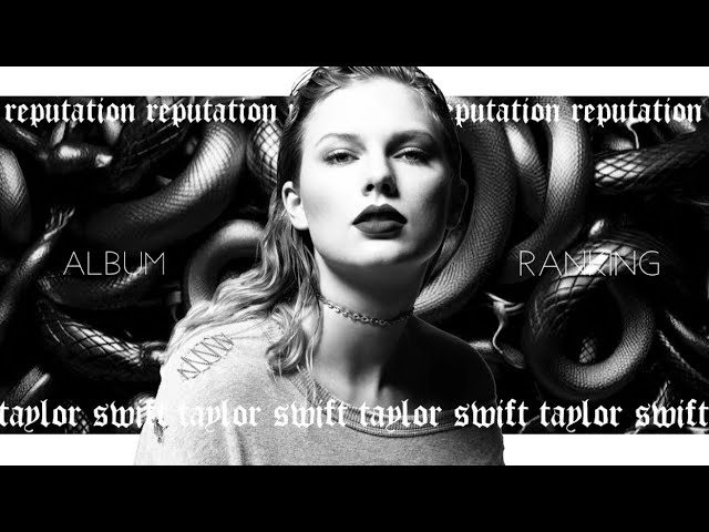 Taylor Swift - reputation | Album Ranking (Revisited)