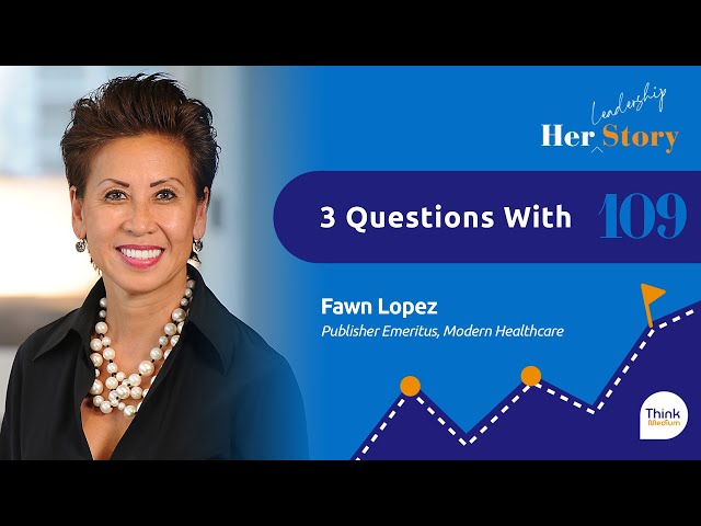 3 Questions with Fawn Lopez, Publisher Emeritus, Modern Healthcare