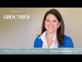 Discovering the Joy of Contentment, with Melissa Kruger | Grounded 6/7/21