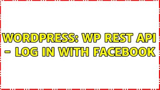 Wordpress: WP REST API - log in with Facebook
