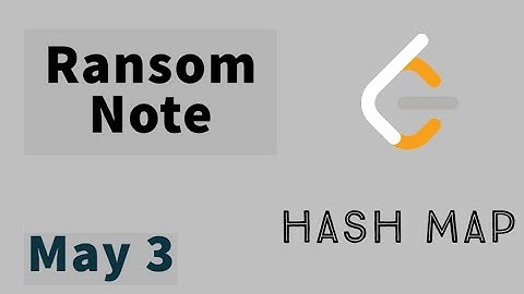 Ransom Note - Day 3 May LeetCode Challenge