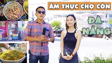 Khám phá ẩm thực CHỢ CỒN ĐÀ NẴNG - Có gì hay mà nhiều người mê đến vậy?