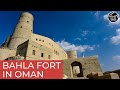 Oman S Bahla Fort Where Civilisations Vie With Legends Oman S Bahla Fort Where Civilisations Vie With Legends