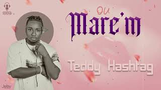 Teddy Hashtag - Ou Mare M Official Lyric Video 