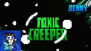 ToxicCreepers intro|15 likes?|sync gud?