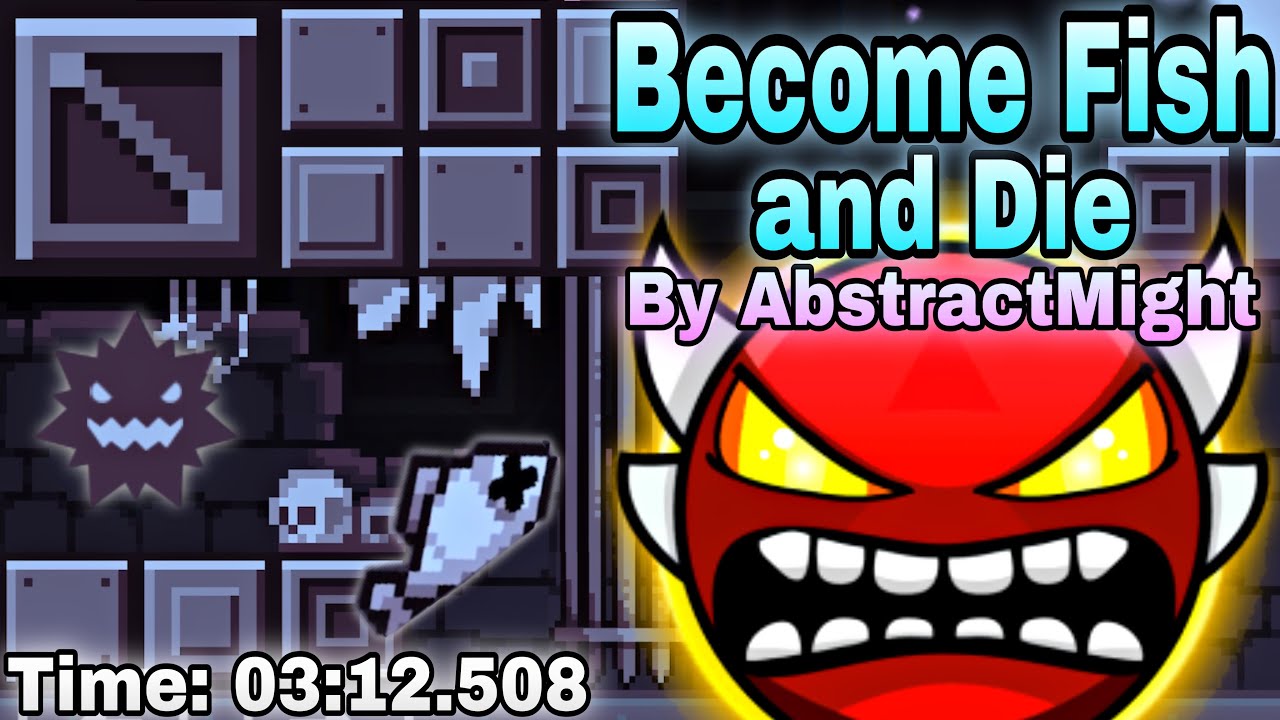 Become Fish and Die by AbstractMight (Insane Demon) | Geometry Dash [2. ...