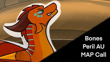 Bones // Peril AU MAP Call // ON HOLD