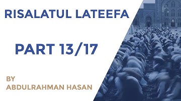 Part 13 | Explanation of Risalatul Lateefa | Ustadh AbdulRahman Hassan