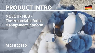 [DE] MOBOTIX HUB – The expandable Video Management Platform