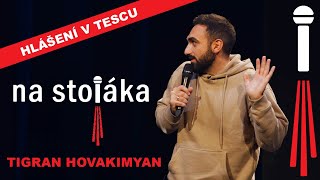 Na Stojáka - Tigran Hovakimyan - Hlášení v Tescu