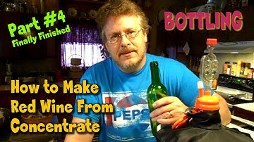 How to Make Easy Red Wine From Concentrate - Part 4 (FINAL)