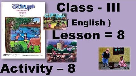 Class 3 Wings, Class three, Lesson 8, English, Activity 8 Answer Solved, Wings Book, West Bengal