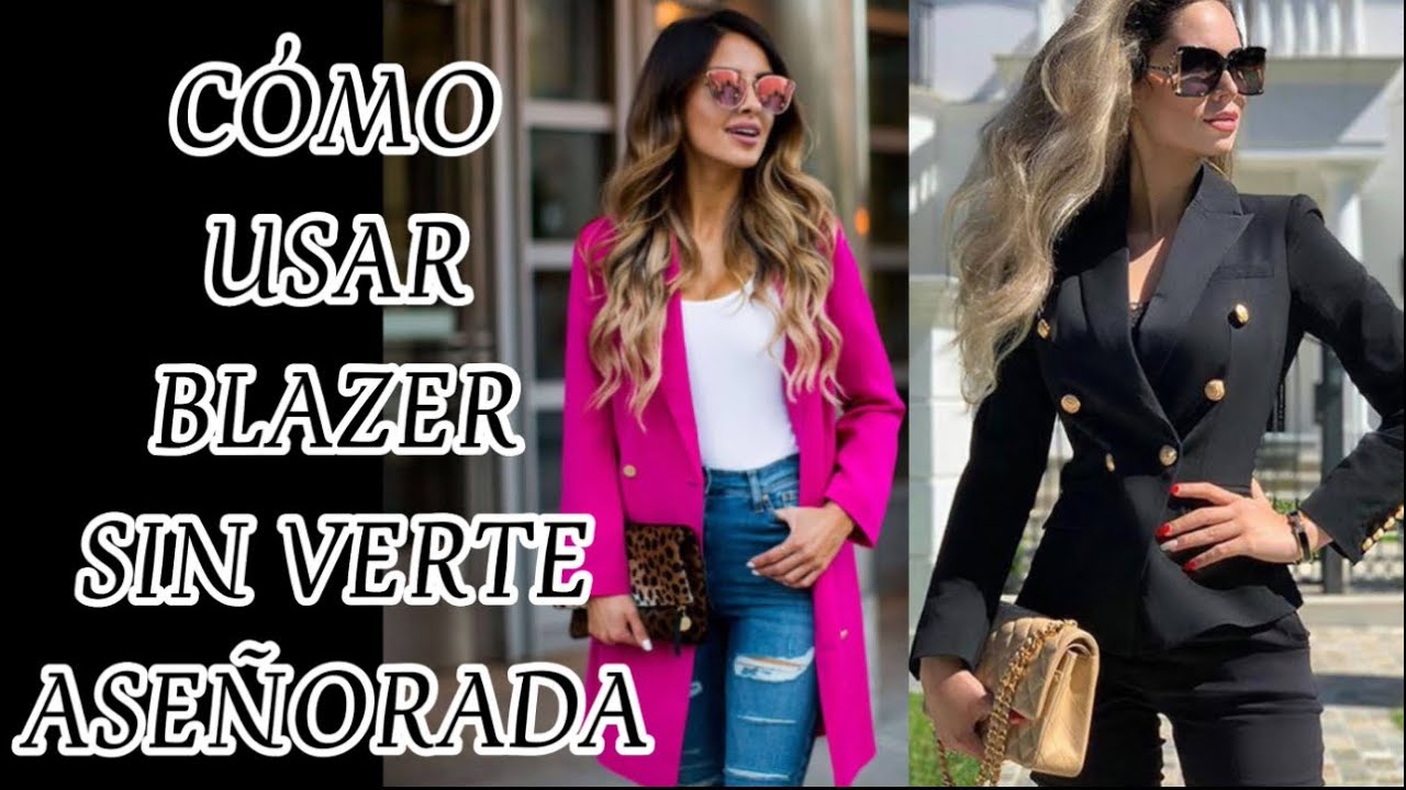 MODA OTOÑO INVIERNO 2021•2022 CÓMO USAR UN BLAZER CORRECTAMENTE EN OTOÑO  INVIERNO 🍁 - YouTube
