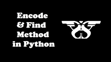 122. String Encode and Find Methods in Python with Example Code || Python String Methods-4