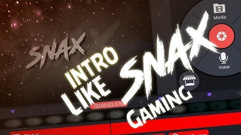 HOW TO MAKE GAMING  INTRO | LIKE SNAX GAMING | ON ANDROID | WITH KINE MASTER 🔥👍