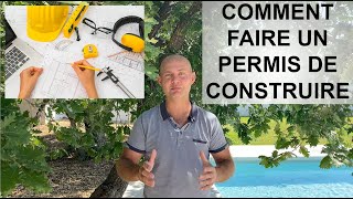 COMMENT FAIRE UN PERMIS DE CONSTRUIRE ?