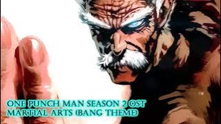 One Punch Man Season 2 Ost  - Martial Arts ( Bang Ost)