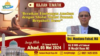 'Beratkan Timbangan Amalmu dengan Shalat-Shalat Sunnah Berpahala Besar' | Ust. Maulana Faisal, MA