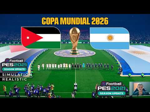 PES21: JORDAN vs ARGENTINA - 2026 World Cup Full Match Simulation eFootball Gameplay