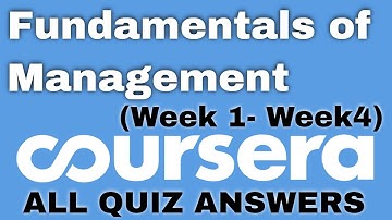 Fundamentals of Management Coursera Quiz Answers | Fundamentals of Management week (1-4) All Answers