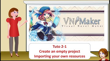 Visual Novel Maker - Tuto 2-1 - Create an empty project - Import your own resources