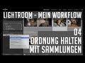 Lightroom - Mein Workflow / 04 Ordnung halten mit Sammlungen