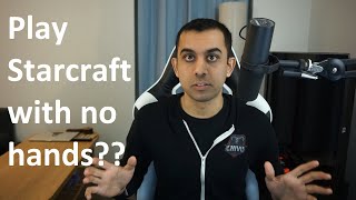 Play StarCraft with no hands! HandsFreeSC