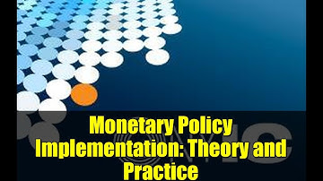 Monetary Policy Implementation: Theory and Practice