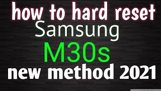 how to hard reset samsung m30s and unlock frp. New Method 2021