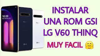 HOW TO INSTALL ANY GSI ROM ON LV V60 / INSTALAR ROM GSI EN LG V60 #lgv60thinq5g