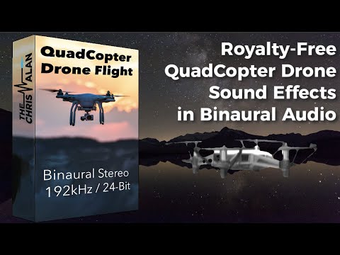 QuadCopter Drone Flight in Binaural - Sound Effects Library Demo by The Chris Alan