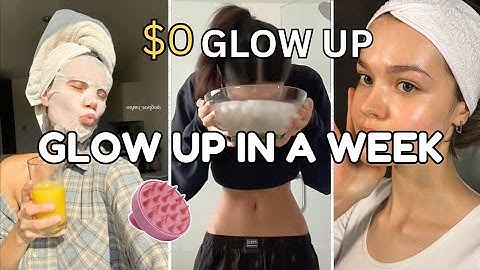 Glow up in a week with zero dollars ✨🔥