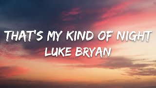 Luke Bryan - That's My Kind of Night (Lyrics) Resimi